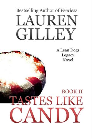 [Lean Dogs Legacy 02] • Tastes Like Candy